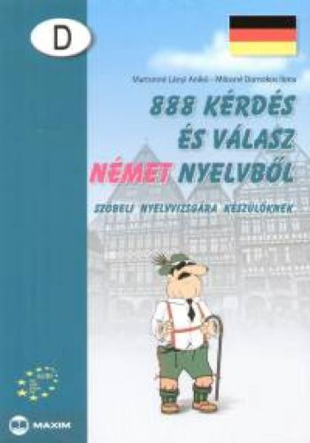 888 kérdés és válasz német nyelvből - Szóbeli nyelvvizsgára készülőknek