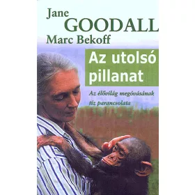   Az utolsó pillanat - Az élővilág megóvásának tíz parancsolata