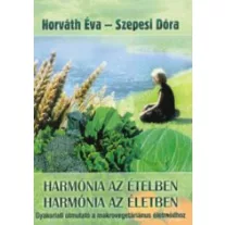 Harmónia az ételben - Harmónia az életben