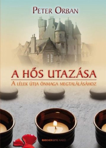 A hős utazása - A lélek útja önmaga megtalálásához