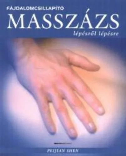 Fájdalomcsillapító masszázs lépésről lépésre