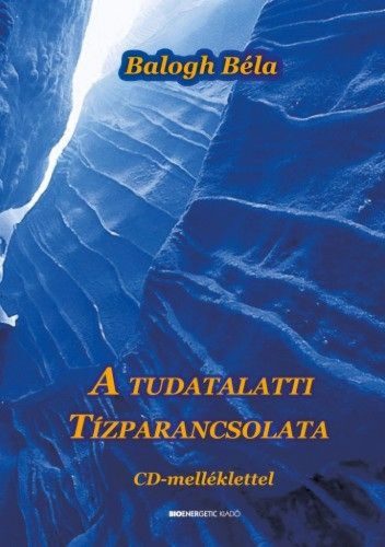 A tudatalatti tízparancsolata CD-melléklettel