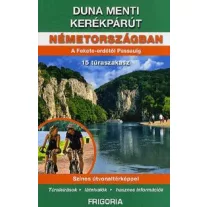   Duna menti kerékpárút Németországban A Fekete-erdőtől Passauig (2. átdolgozott kiadás)
