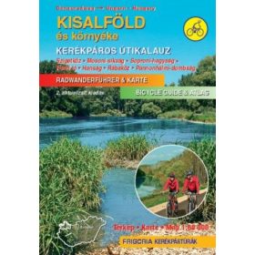   Kisalföld kerékpáros útikalauz - Szigetköz, Mosoni-síkság, Soproni-hegység, Fertő tó, Hanság, Rábaköz, Pannonhalmi-dombság