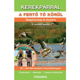 Kerékpárral a Fertő tó körül - Magyarország és Ausztria