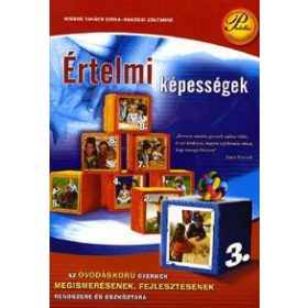   Értelmi képességek Az óvodáskorú gyermek megismerésének, fejlesztésének rendszere és eszköztára 3.