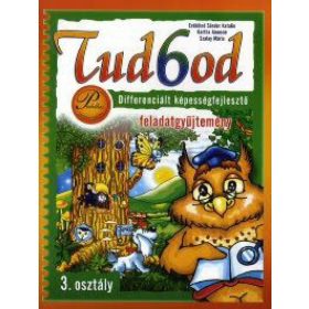   Tud6od 3. - 3. osztály Differenciált képességfejlesztő feladatgyűjtemény