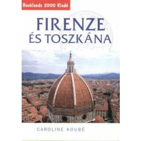 Firenze és Toszkána - Útikalauz