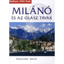 Milánó és az olasz tavak - Útikalauz
