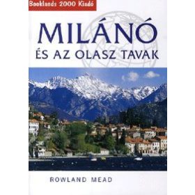 Milánó és az olasz tavak - Útikalauz