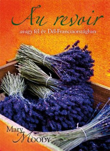 Au revoir avagy fél év Dél-Franciaországban