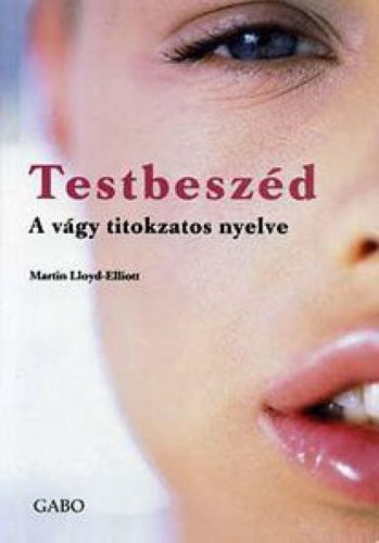 Testbeszéd - A vágy titokzatos nyelve