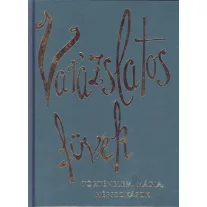 VARÁZSLATOS FÜVEK - TÖRTÉNELEM, MÁGIA, NÉPSZOKÁSOK