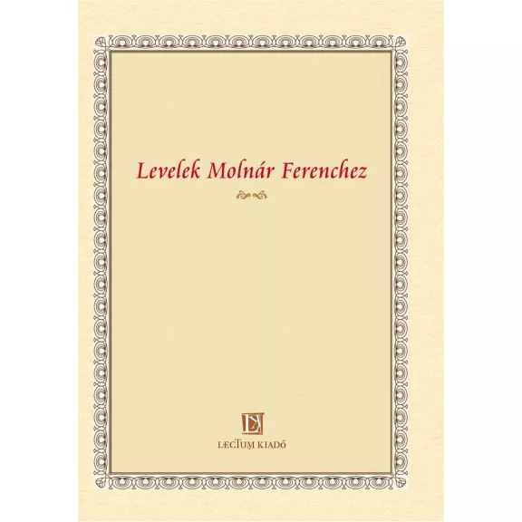 Levelek molnár ferenchez Levelek molnár ferenchez