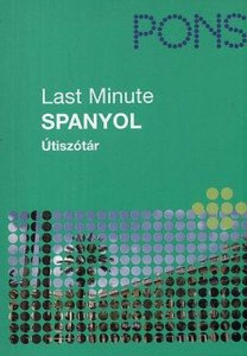 Last Minute Útiszótár - Spanyol