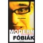 MODERN FÓBIÁK - KORUNK FÉLELMEINEK LITÁNIÁJA