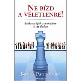 Ne bízd a véletlenre!