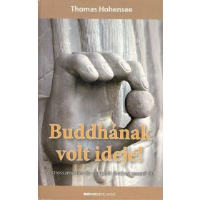 Buddhának volt ideje!