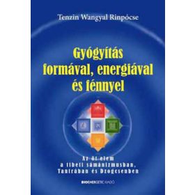   Gyógyítás formával, energiával és fénnyel - Az öt elem a tibeti sámánizmusban, tantrában és dzogcsnben