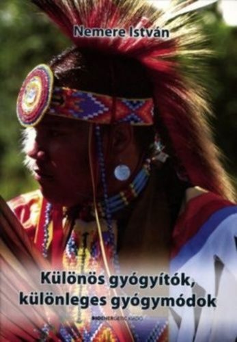 Különös gyógyítók, különleges gyógymódok