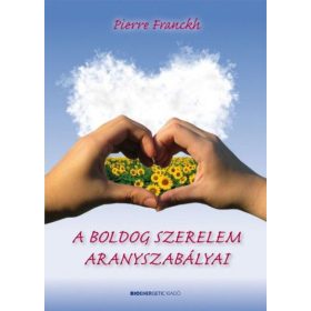 A boldog szerelem aranyszabályai