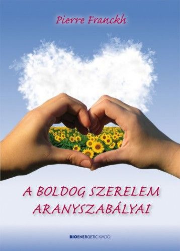 A boldog szerelem aranyszabályai