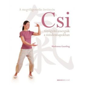Csi - Gyógyító energiák a mindennapokban