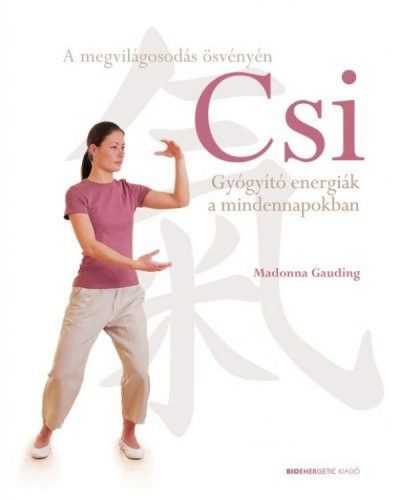 Csi - Gyógyító energiák a mindennapokban