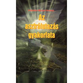 AZ ASZTRÁLUTAZÁS GYAKORLATA