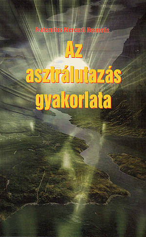 AZ ASZTRÁLUTAZÁS GYAKORLATA