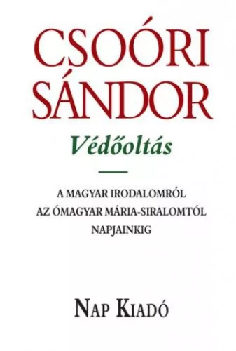 Védőoltás - A magyar irodalomról az Ómagyar Mária-siralomtól napjainkig