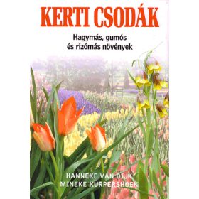 Kerti csodák - Hagymás, gumós és rizómás növények