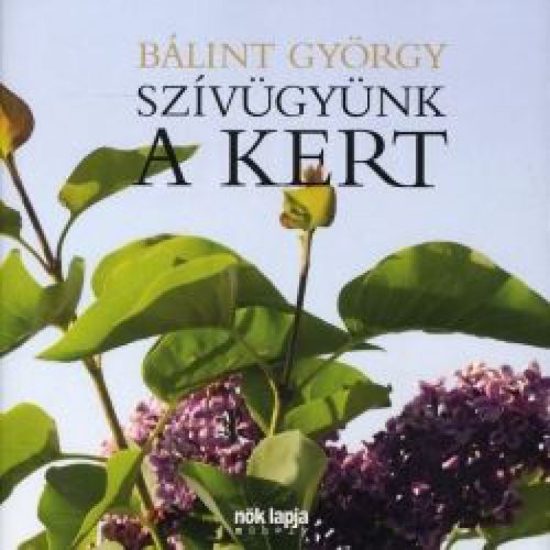 Szívügyünk a kert