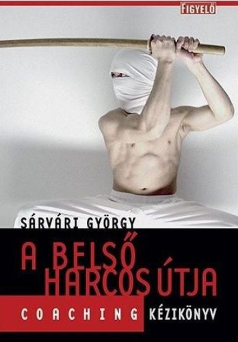 A belső harcos útja - Coaching kézikönyv