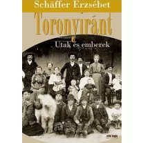 Toronyiránt - Utak és emberek