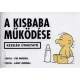 A kisbaba működése