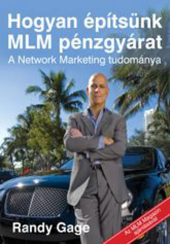 Hogyan építsünk MLM pénzgyárat