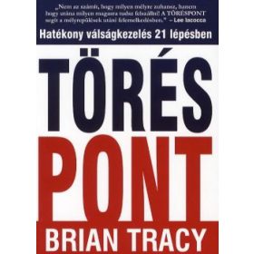 Töréspont - Hatékony válságkezelés 21 lépésben