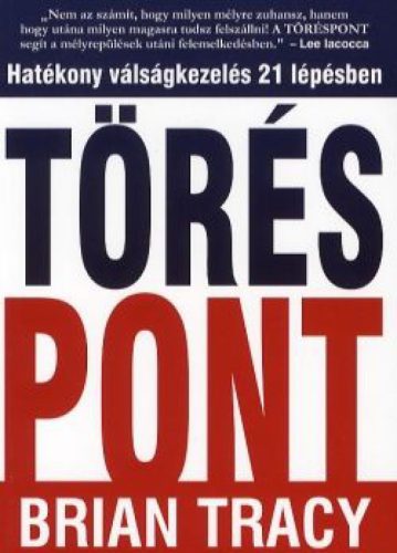 Töréspont - Hatékony válságkezelés 21 lépésben