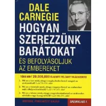   Hogyan szerezzünk barátokat és befolyásoljuk az embereket