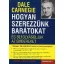 Hogyan szerezzünk barátokat és befolyásoljuk az embereket