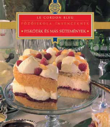 Piskóták és más sütemények - Le Cordon Bleu