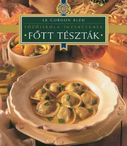 Főtt tészták - Le Cordon Bleu