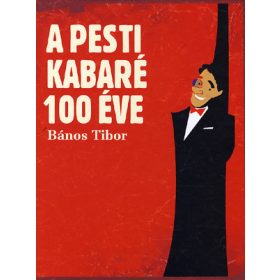 A pesti kabaré 100 éve
