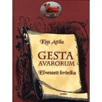Gesta Avarorum - Elveszett krónika