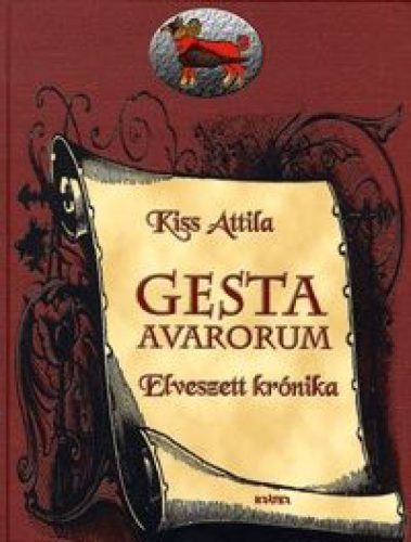 Gesta Avarorum - Elveszett krónika