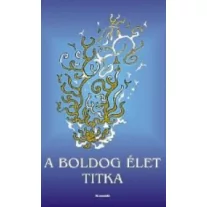 A boldog élet titka