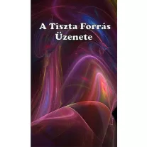 A tiszta forrás üzenete
