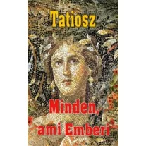 Minden, ami Emberi - Minden, ami az Élet