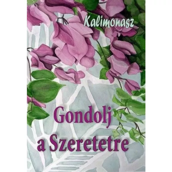 Gondolj a szeretetre Gondolj a szeretetre